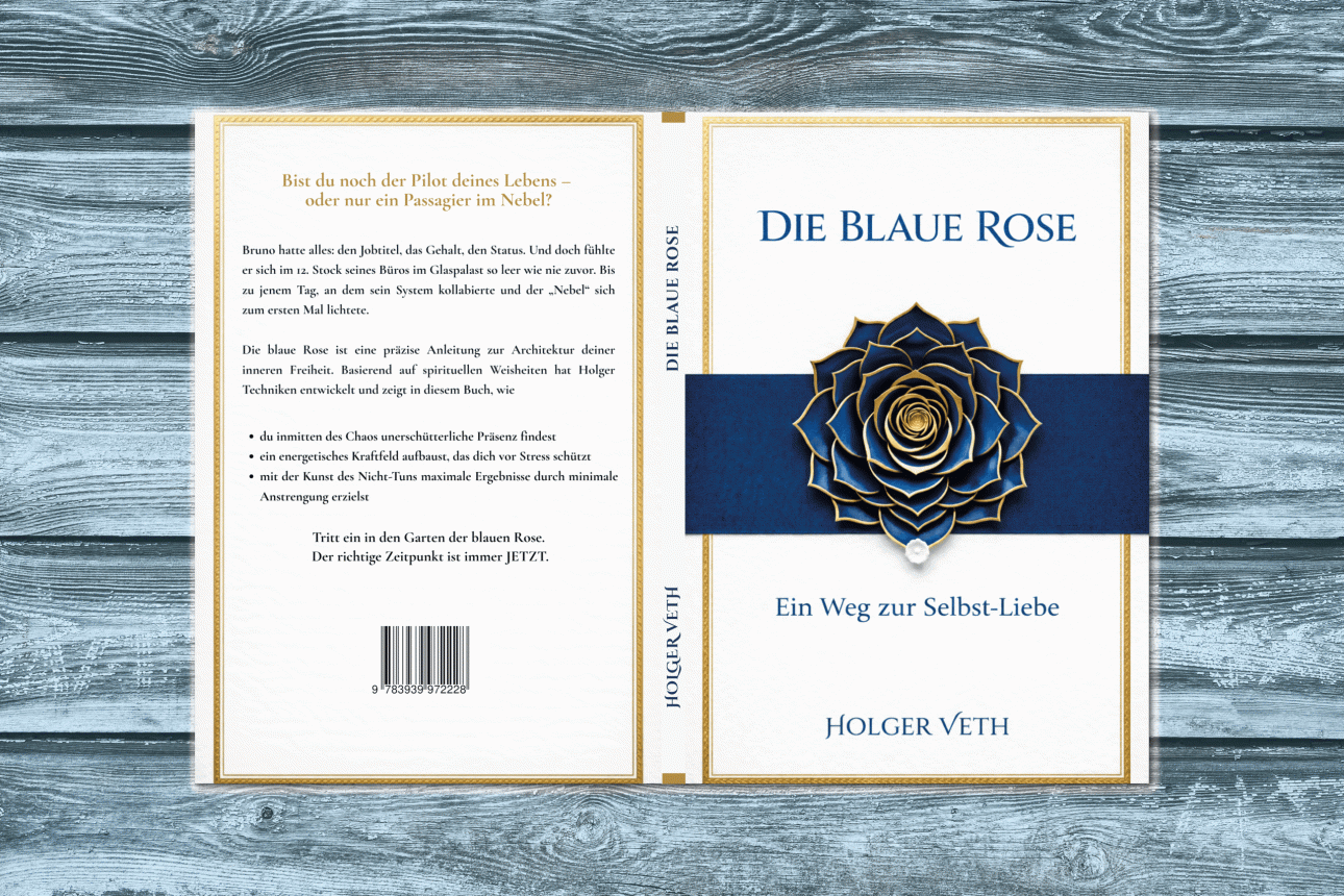 Die Blaue Rose von Holger Veth zeigt Wege zu Selbstliebe, innerer Ruhe und Klarheit, vereint Weisheit, mentale Werkzeuge und die Geschichte von Bruno.